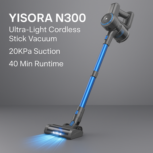 YISORA N300™ Ultra-Light Cordless Stick Vacuum – 20KPa, 40 Min Runtime, 6-in-1 for Carpet, Hard Floors & Pet Hair
